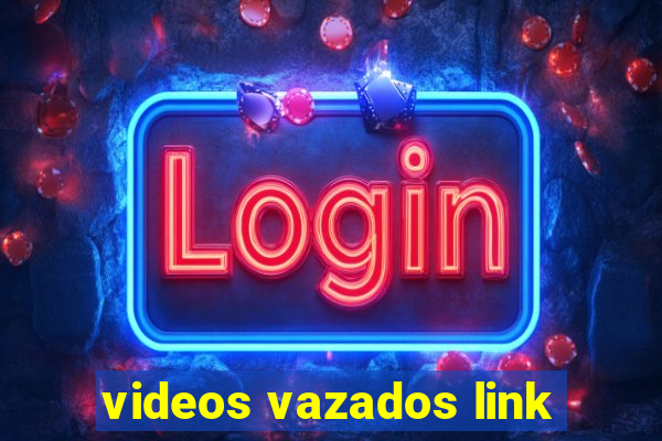 videos vazados link